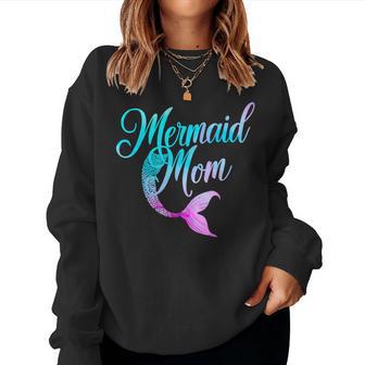 Mermaid Birthday Party Mermaid Mom Women Sweatshirt - Thegiftio UK