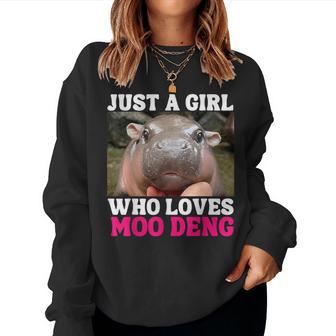 Moo Deng Just A Girl Who Loves Moo Deng Cute Baby Hippo Women Sweatshirt - Thegiftio UK