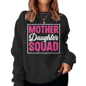 Mother Daughter Squad Mom Matching Mother Daughter Mommy Women Sweatshirt - Thegiftio UK