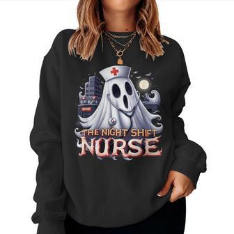 The Night Shift Nurse Spooky Ghost Nurse Halloween Graphic Women Sweatshirt - Thegiftio UK