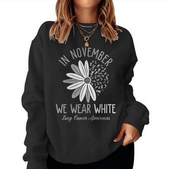 In November We Wear White Lung Cancer Awareness Flower Women Sweatshirt - Thegiftio UK