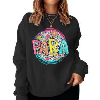 Para Paraprofessional Teach First Day Back To School Teacher Women Sweatshirt - Thegiftio UK