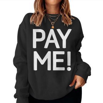 Pay Me Jokes Sarcastic Women Sweatshirt - Thegiftio UK