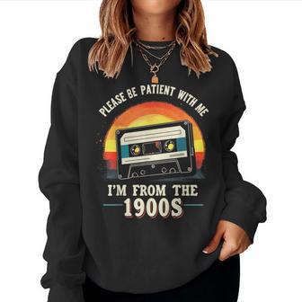 Please Be Patient With Me I'm From The 1900S Women Women Sweatshirt - Thegiftio UK
