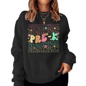 Pre K Dream Team Retro Groovy Happy First Day Back To School Women Sweatshirt - Thegiftio UK