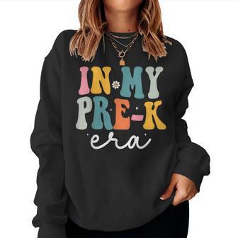 In My Pre-K Era Groovy Retro Pre-K Back To School Teachers Women Sweatshirt - Thegiftio UK