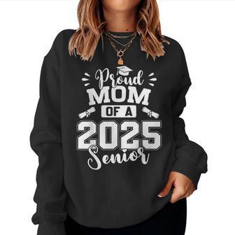 Proud Mom Of A 2025 Senior Graduate Graduation Women Sweatshirt - Thegiftio UK