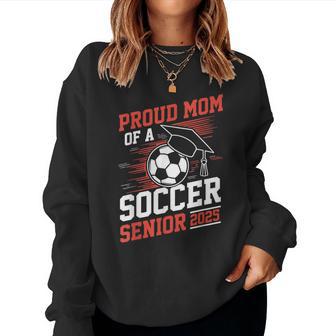 Proud Mom Of A Soccer Senior 2025 Women Sweatshirt - Thegiftio UK