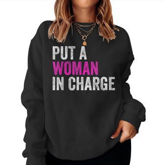 Put A Woman In Charge Women Sweatshirt - Thegiftio UK