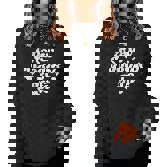 Raw Dogging Life Quote Vintage Trending For Women Women Sweatshirt - Thegiftio