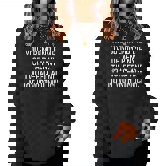 You Remind Me Of A Penny Jokes Sarcastic Sayings Women Sweatshirt - Monsterry