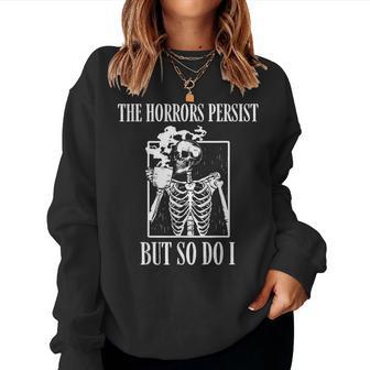 Retro The Horrors Persist But So Do I Humor Skeleton Coffee Women Sweatshirt - Thegiftio UK