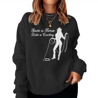 Save A Horse Ride A Cowboy Women Sweatshirt - Thegiftio UK