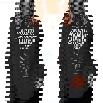 Scherzi Intelligenti Sarcastic Comment Loading Sarcasmo Women Sweatshirt - Novitaregali