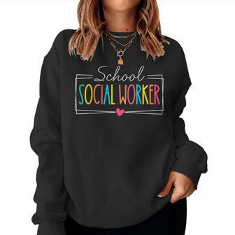 School Social Worker Summer Last Day Of School Women Sweatshirt - Thegiftio UK