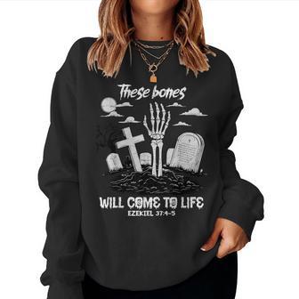 These Bones Will Come To Life Skeleton Christian Halloween Women Sweatshirt - Thegiftio UK
