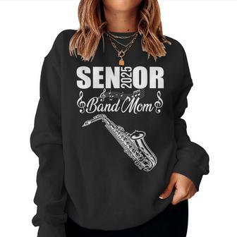 Senior Band Mom 2025 Marching Band Class Of 2025 Saxophone Women Sweatshirt - Thegiftio UK