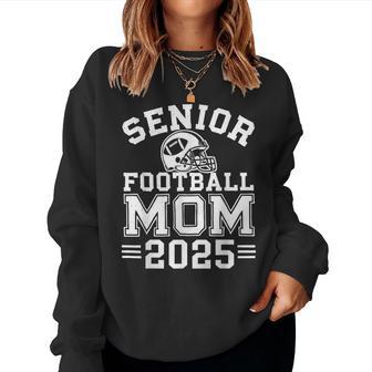 Senior Football Mom Graduation Class Of 2025 Senior 25 Women Sweatshirt - Thegiftio UK