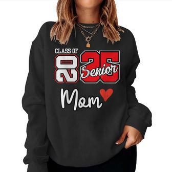 Senior Mom Class Of 2025 Proud Mom Of Graduate Heart Mom Women Sweatshirt - Thegiftio UK