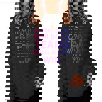 Sious Jouez Pour Les Deux Équipesous Gagnez Toujours Deux Fois Sweat-shirt pour femme - Cadeauxyz
