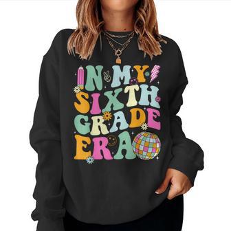 In My Sixth Grade Era Back To School 6Th Grade Teacher Women Sweatshirt - Thegiftio UK