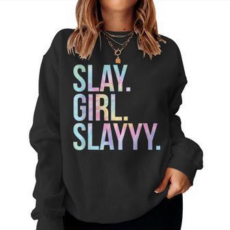 Slay Girl Slay T Tie Dye Women Sweatshirt - Thegiftio UK