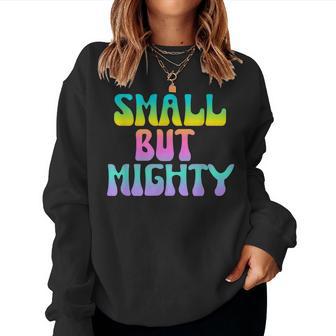 Small But Mighty Quote Short Petite Fierce Girls Women Sweatshirt - Thegiftio UK