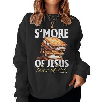 S'more Of Jesus Less Of Me Christian Quotes Camping Women Sweatshirt - Thegiftio UK