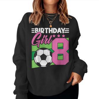 Soccer Birthday 8 Year Old Girl 8Th Birthday Women Sweatshirt - Thegiftio UK