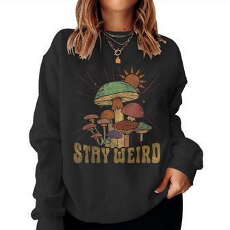 Stay Weird Hippie Mushroom Women Sweatshirt - Thegiftio UK