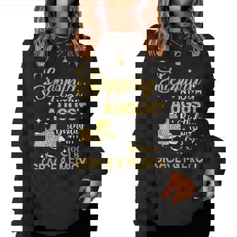 Stepping Into My August Birthday Girls Shoes Bday Women Sweatshirt - Seseable
