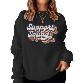Support Squad I'll Be There For You School Teacher Support Women Sweatshirt - Thegiftio UK
