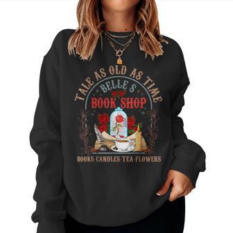 Tale As Old As Time Book Lover Women Women Sweatshirt - Thegiftio UK