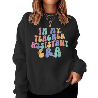In My Teacher Assistant Era Back To School Cute Retro Women Sweatshirt - Thegiftio UK