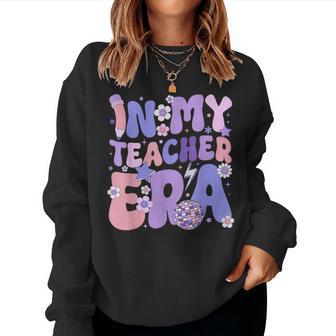 In My Teacher Era Teacher First Day Of School Women Sweatshirt - Thegiftio UK