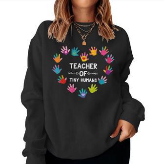 Teacher Of Tiny Humans Kindergarten Preschool Teacher School Women Sweatshirt - Thegiftio UK