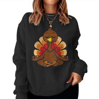 Thanksgiving Meditating Turkey Thanksgiving Yoga Fall Women Sweatshirt - Monsterry