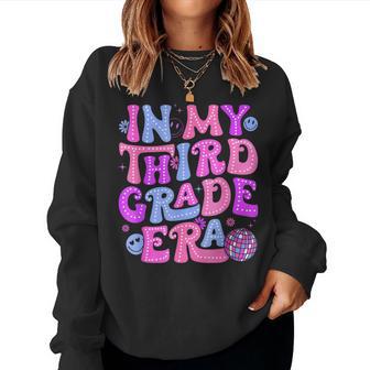 In My Third Grade Era Back To School First Day Teacher Girl Women Sweatshirt - Thegiftio UK