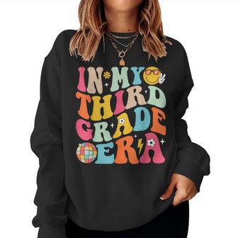 In My Third Grade Era Boys Girls Back To School 3Rd Grade Women Sweatshirt - Thegiftio UK