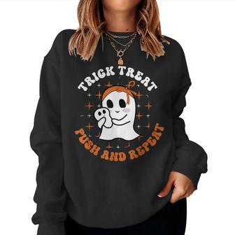 Trick Treat Push & Repeat Labor & Delivery Nurse Halloween Women Sweatshirt - Thegiftio UK