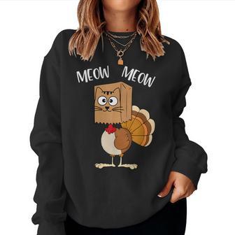 Turkey Cat Meow Cats Lover Thanksgiving Women Sweatshirt - Thegiftio UK