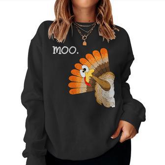 Turkey Moo Thanksgiving Women Sweatshirt - Thegiftio UK