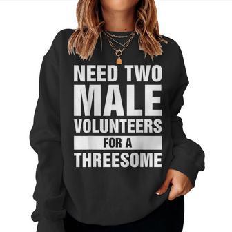 Two Males For A Threesome Single Woman Dirty Humor Women Sweatshirt - Thegiftio UK