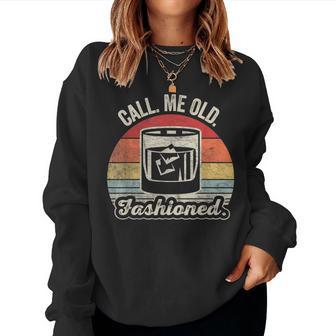 Vintage Bourbon Lover Call Me Old Fashioned Whiskey Women Sweatshirt - Thegiftio UK