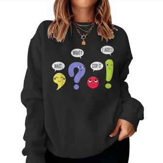 Wait What Stop It I Agree Grammar Teacher Back To School Women Sweatshirt - Thegiftio UK