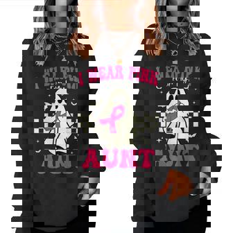 I Wear Pink For My Aunt Ghost Halloween Breast Cancer Women Sweatshirt - Seseable