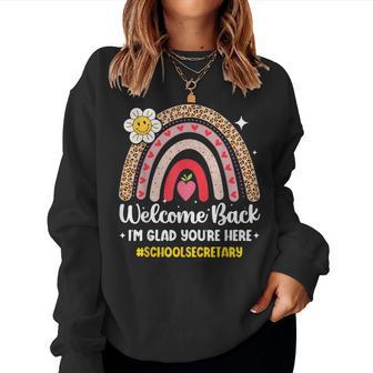 Welcome Back I'm Glad You're Here School Secretary Rainbow Women Sweatshirt - Thegiftio UK