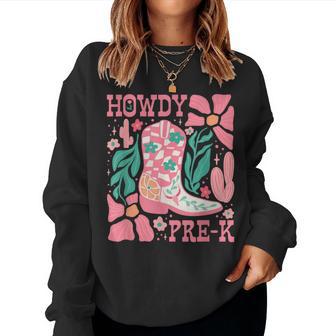 Western Howdy Pre-K Teacher Student Back To School Boy Girl Women Sweatshirt - Thegiftio UK