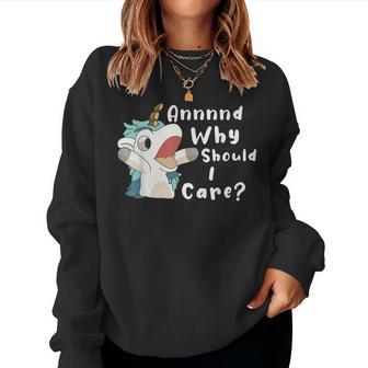 And Why Should I Care Sarcastic Unicorn Dad Mom Women Sweatshirt - Thegiftio UK