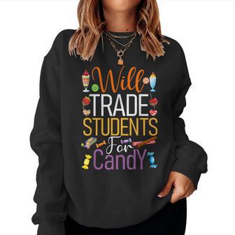 Will Trade Students For Candy Teacher Cute Halloween Costume Women Sweatshirt - Thegiftio UK